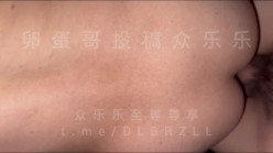 电报某付费频道投稿大神睾大威猛「卵蛋哥」专门无套各种极品身材女大，近距离高清欣赏交合处，视觉冲拉满 截图12