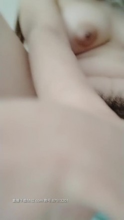 明星大表妹露脸颜值很高自慰被阴毛包裹的骚逼，奶子很大屁股 很俏，特写自慰骚逼流白浆，精彩不要错过 截图15